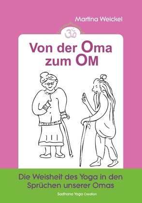 Von der Oma zum OM von Weickel,  Martina