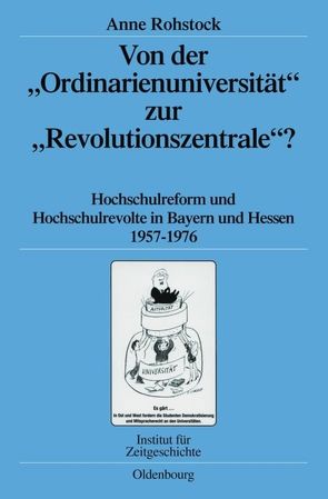 Von der „Ordinarienuniversität“ zur „Revolutionszentrale“? von Rohstock,  Anne