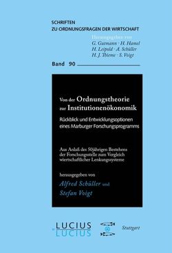 Von der Ordnungstheorie zur Institutionenökonomik von Schüller,  Alfred, Voigt,  Stefan