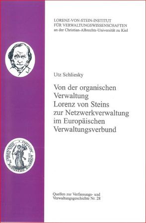 Von der organischen Verwaltung Lorenz von Steins zur Netzwerkverwaltung im Europäischen Verwaltungsverbund von Schliesky,  Utz