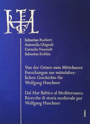 Von der Ostsee zum Mittelmeer / Dal Mar Baltico al Mediterraneo. von Ghignoli,  Antonella, Kolditz,  Sebastian, Neustadt,  Cornelia, Roebert,  Sebastian