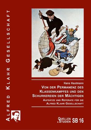 Von der Permanenz des Klassenkampfes und den Schurkereien der Mächtigen von Hautmann,  Hans, Mugrauer,  Manfred