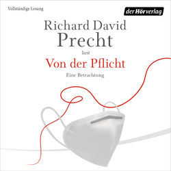 Von der Pflicht von Precht,  Richard David