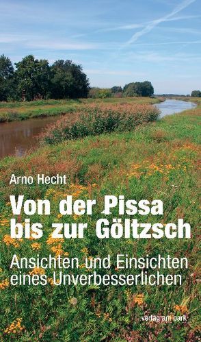 Von der Pissa bis zur Göltzsch von Hecht,  Arno