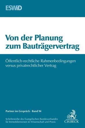 Von der Planung zum Bauträgervertrag von Evangelischen Bundesverband für Immobilienwesen in Wissenschaft und Praxis