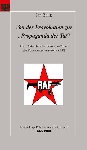 Von der Provokation zur „Propaganda der Tat“ von Bulig,  Jan