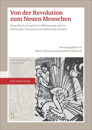 Von der Revolution zum Neuen Menschen von Dikovich,  Albert, Wierzock,  Alexander