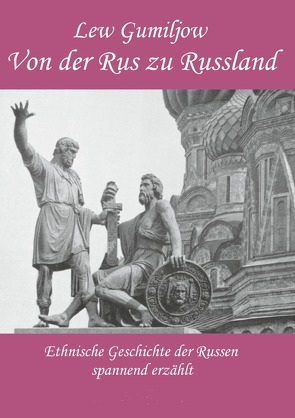 Von der Rus zu Russland von Großmann,  Olga, Gumiljow,  Lew