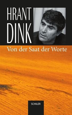 Von der Saat der Worte von Dink,  Hrant, Seufert,  Günter