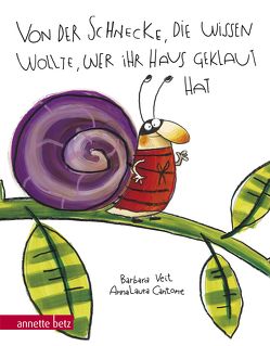 Von der Schnecke, die wissen wollte, wer ihr Haus geklaut hat: Geschenkbuch-Ausgabe von Cantone,  Annalaura, Veit-Mayall,  Barbara