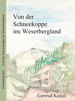 Von der Schneekoppe ins Weserbergland von Keitel,  Gertrud