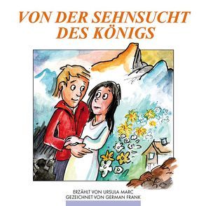 Von der Sehnsucht des Königs von Frank,  German, Marc