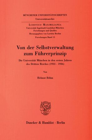 Von der Selbstverwaltung zum Führerprinzip. von Böhm,  Helmut