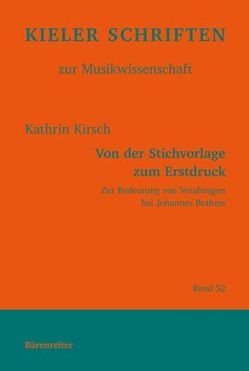 Von der Stichvorlage zum Erstdruck von Kirsch,  Kathrin