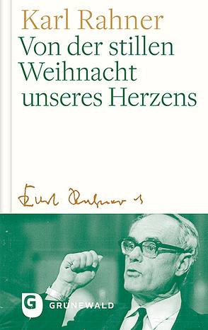 Von der stillen Weihnacht unseres Herzens von Batlogg,  Andreas, Rahner,  Karl, Suchla,  Peter