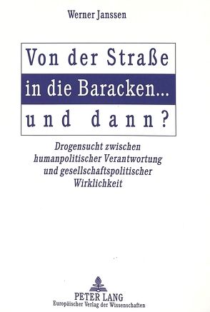 Von der Straße in die Baracken … und dann? von Janssen,  Werner H.