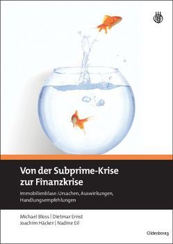 Von der Subprime-Krise zur Finanzkrise von Bloss,  Michael, Eil,  Nadine, Ernst,  Dietmar, Häcker,  Joachim