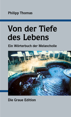 Von der Tiefe des Lebens von Thomas,  Philipp