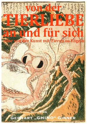 von der Tierliebe an und für sich von ginner,  gerhart