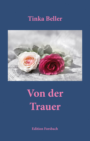 Von der Trauer von Beller,  Tinka