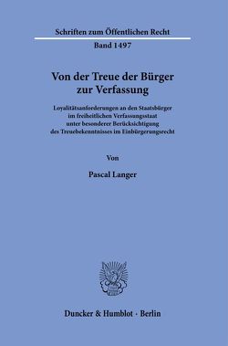 Von der Treue der Bürger zur Verfassung. von Langer,  Pascal