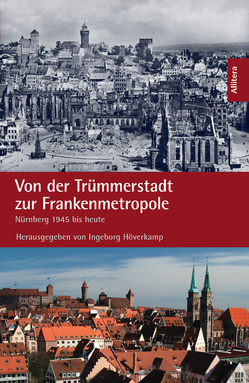 Von der Trümmerstadt zur Frankenmetropole von Höverkamp,  Ingeborg