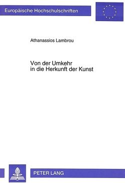 Von der Umkehr in die Herkunft der Kunst von Lambrou,  Athanassios