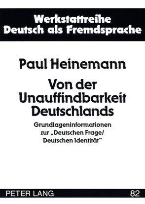 Von der Unauffindbarkeit Deutschlands von Heinemann,  Paul