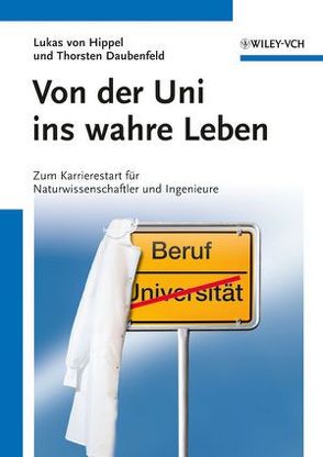 Von der Uni ins wahre Leben von Daubenfeld,  Thorsten, von Hippel,  Lukas