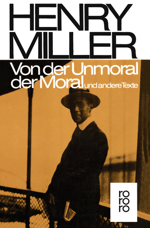 Von der Unmoral der Moral von Miller,  Henry, Stiehl,  Hermann