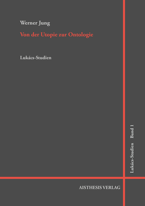 Von der Utopie zur Ontologie von Jung,  Werner