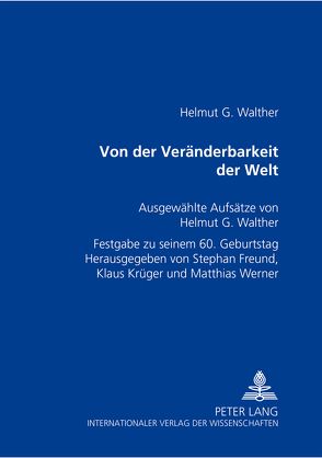 Von der Veränderbarkeit der Welt von Freund,  Stephan, Krueger,  Klaus, Walther,  Helmut G, Werner,  Matthias