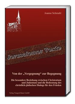 Von der „Vergegnung“ zur Begegnung von Goßmann,  Hans Christoph, Schmahl,  Joanne