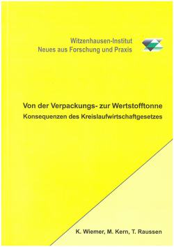 Von der Verpackungs- zur Wertstofftonne – Konsequenzen des Kreislaufwirtschaftsgesetzes von Kern,  Michael, Raussen,  Thomas, Wiemer,  Klaus