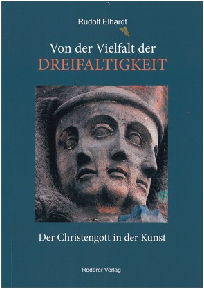 Von der Vielfalt der Dreifaltigkeit von Elhardt,  Rudolf