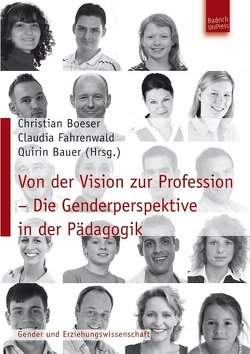 Von der Vision zur Profession – Die Genderperspektive in der Pädagogik von Bauer,  Quirin J., Boeser-Schnebel,  Christian, Fahrenwald,  Claudia