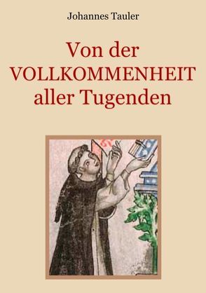 Von der Vollkommenheit aller Tugenden von Eibisch,  Conrad, Tauler,  Johannes