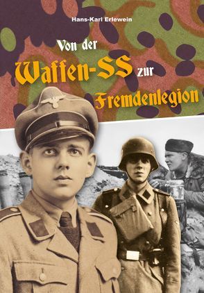 Von der Waffen-SS zur Fremdenlegion von Erlewein,  Hans-Karl