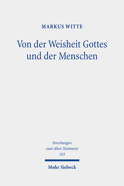 Von der Weisheit Gottes und der Menschen von Witte,  Markus