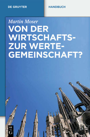 Von der Wirtschafts- zur Wertegemeinschaft? von Moser,  Martin K.