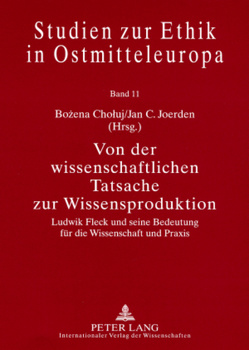 Von der wissenschaftlichen Tatsache zur Wissensproduktion von Chołuj,  Bożena, Joerden,  Jan C.