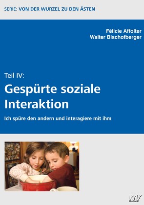 Gespürte soziale Interaktion von Affolter,  Félicie, Bischofberger,  Walter