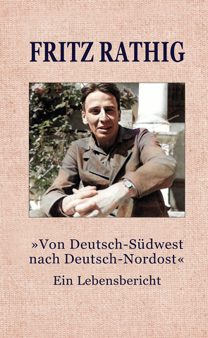 „Von Deutsch-Südwest nach Deutsch-Nordost“ von Rathig,  Fritz