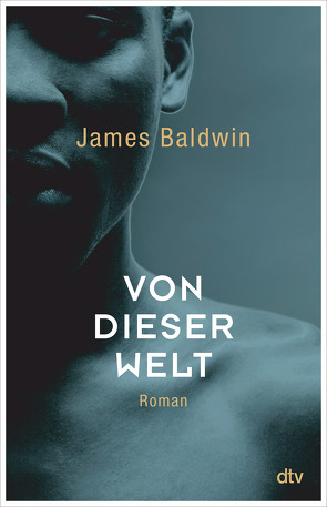 Von dieser Welt von Baldwin,  James, Mandelkow,  Miriam