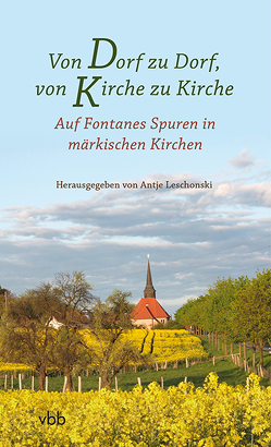 Von Dorf zu Dorf, von Kirche zu Kirche von Leschonski,  Antje