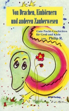 Von Drachen, Einhörnern und anderen Zauberwesen von Kirsamer,  Claudia Bärbel, R.,  Philip