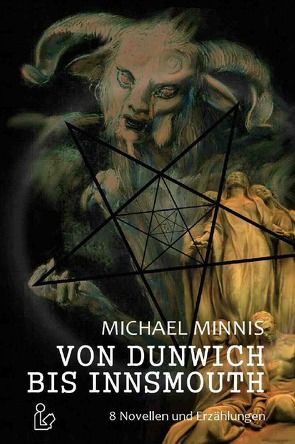 VON DUNWICH BIS INNSMOUTH von Mayer,  Steve, Minnis,  Michael