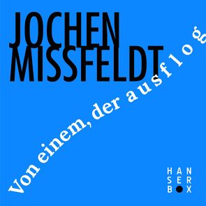 Von einem, der ausflog von Missfeldt,  Jochen