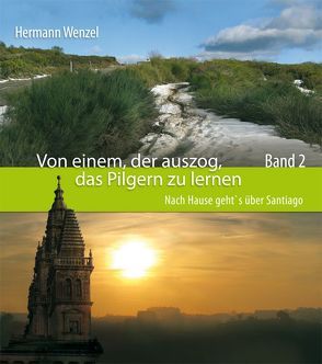 Von einem, der auszog, das Pilgern zu lernen – Band 2 von Wenzel,  Hermann