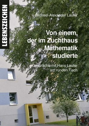 Von einem der im Zuchthaus Mathematik studierte von Lauter,  Michael-Alexander